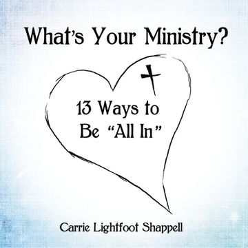 portada What's Your Ministry?: 13 Ways to Be 'All In' (en Inglés)