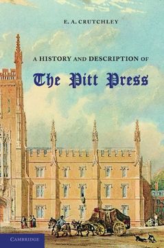 portada A History and Description of the Pitt Press: Erected to the Memory of mr Pitt, for the use of the University Printing Press 