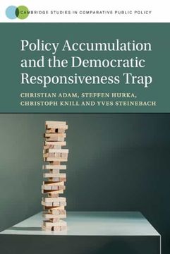 portada Policy Accumulation and the Democratic Responsiveness Trap (Cambridge Studies in Comparative Public Policy) (en Inglés)