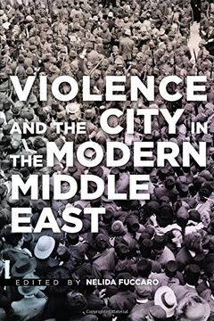 portada Violence and the City in the Modern Middle East (en Inglés)