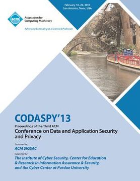 portada CODASPY 13 Proceedings of the Third ACM Conference on Data and Application Security and Privacy (in English)