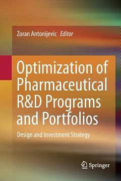 portada Optimization of Pharmaceutical R&d Programs and Portfolios: Design and Investment Strategy (en Inglés)