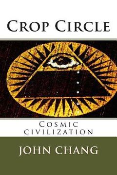 portada Crop Circle: Cosmic civilization (en Inglés)