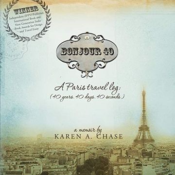 portada Bonjour 40: A Paris Travel Log: (40 Years. 40 Days. 40 Seconds. ) [Idioma Inglés] 