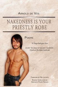 portada nakedness is your priestly robe (en Inglés)