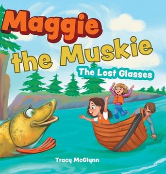 portada Maggie the Muskie: The Lost Glasses (en Inglés)