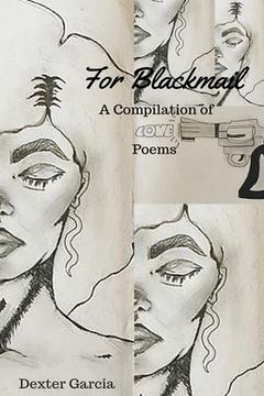 portada For Blackmail: A Compilation of LOVE Poems (en Inglés)