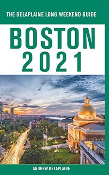 portada Boston - the Delaplaine 2021 Long Weekend Guide (en Inglés)