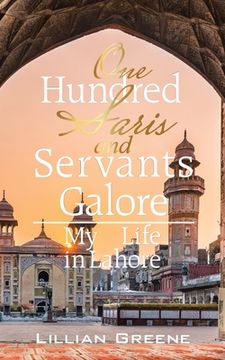portada One Hundred Saris and Servants Galore: My Life in Lahore (in English)