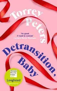 Libro Detransition, Baby: Longlisted for Women&#39; S Prize 2021 and top the Times Bestseller (libro en Inglés), Torrey Peters, ISBN Comprar en Buscalibre