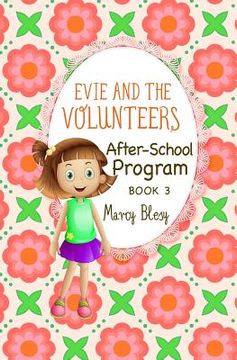portada Evie and the Volunteers: After-School Program, Book 3 (in English)