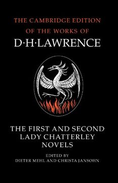 portada The First and Second Lady Chatterley Novels (The Cambridge Edition of the Works of d. H. Lawrence) (in English)