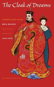 portada The Cloak of Dreams: Chinese Fairy Tales (Oddly Modern Fairy Tales) (in English)