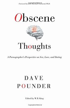 portada Obscene Thoughts: A Pornographer's Perspective on Sex, Love, and Dating (en Inglés)