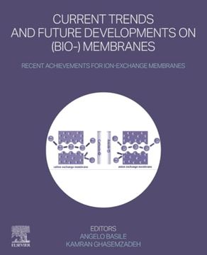 portada Current Trends and Future Developments on (Bio-) Membranes: Recent Achievements for Ion-Exchange Membranes (en Inglés)