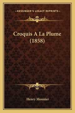 portada Croquis A La Plume (1858) (en Francés)