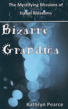 portada Bizarre Grandma (en Inglés)