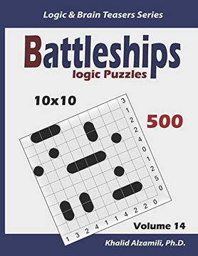 portada Battleships Logic Puzzles: 500 Puzzles (10X10): Keep Your Brain Young (Logic & Brain Teasers Series) (en Inglés)