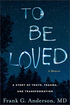 portada To Be Loved: A Story of Truth, Trauma, and Transformation (en Inglés)