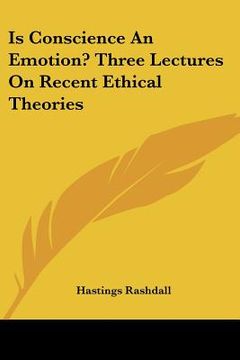 portada is conscience an emotion? three lectures on recent ethical theories (in English)
