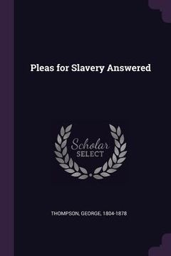 portada Pleas for Slavery Answered