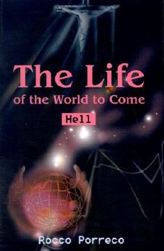 portada the life of the world to come: hell (en Inglés)