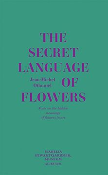 portada Jean-Michel Othoniel: The Secret Language of Flowers: Notes on the Hidden Meanings of Flowers in Art (en Inglés)