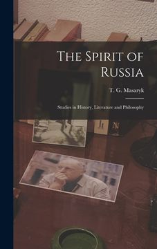 portada The Spirit of Russia [microform]; Studies in History, Literature and Philosophy (en Inglés)