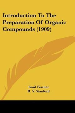 portada introduction to the preparation of organic compounds (1909)