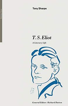 portada T. S. Eliot: A Literary Life (Literary Lives) (en Inglés)
