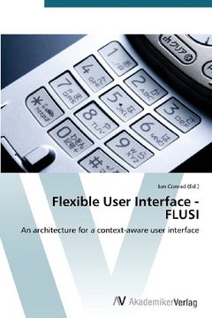 portada Flexible User Interface - FLUSI: An architecture for a context-aware user interface