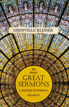 portada The World's Great Sermons - L. Beecher to Bushnell - Volume IV (en Inglés)