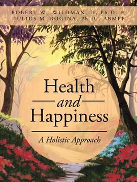 portada Health and Happiness: A Holistic Approach (en Inglés)