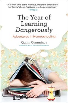 portada The Year of Learning Dangerously: Adventures in Homeschooling (en Inglés)
