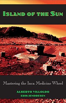 portada Island of the Sun: Mastering the Inca Medicine Wheel (en Inglés)