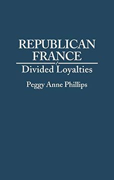 portada Republican France: Divided Loyalties (Contributions in Afro-American & African Studies) (in English)