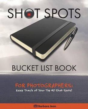 portada Shot Spots Bucket List Book For Photographers