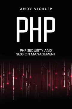 portada PHP: PHP security and session management (in English)