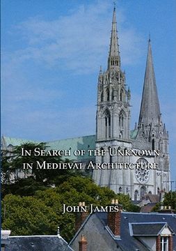 portada In Search of the Unknown in Medieval Architecture (en Inglés)