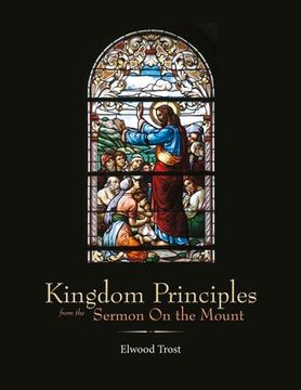 portada Kingdom Principles from the Sermon on the Mount: Volume 1 (en Inglés)