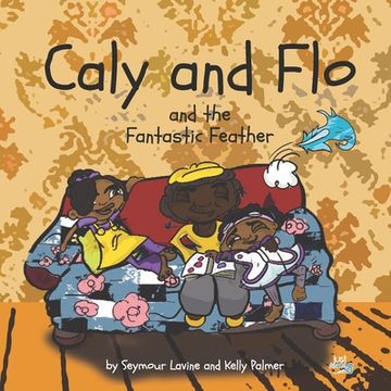 portada Caly and Flo and the Fantastic Feather