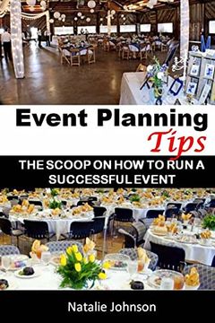 portada Event Planning Tips: The Straight Scoop on how to run an Successful Event (en Inglés)