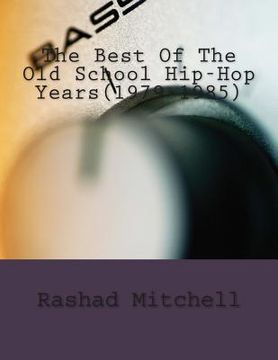 portada The Best Of The Old School Hip-Hop Years(1979-1985) (in English)