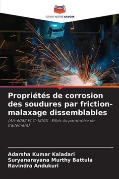 portada Propriétés de corrosion des soudures par friction-malaxage dissemblables (en Francés)