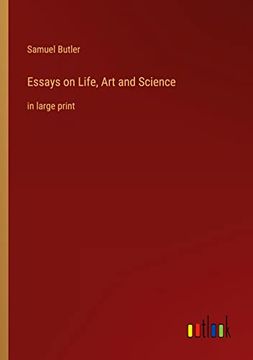portada Essays on Life, Art and Science: in large print (en Inglés)