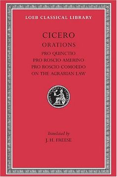 portada Cicero: Pro Quinctio. Pro Roscio Amerino. Pro Roscio Comoedo. The Three Speeches on the Agrarian law Against Rullus (Loeb Classical Library no. 240) 