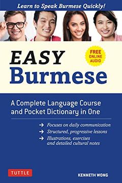 portada Easy Burmese: A Complete Language Course and Pocket Dictionary in one (Fully Romanized, Free Online Audio and English-Burmese and Burmese-English Dictionary) (Easy Language Series) (in English)