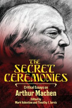 portada The Secret Ceremonies: Critical Essays on Arthur Machen (in English)