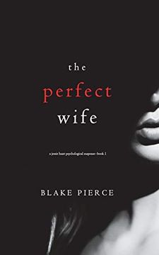 portada The Perfect Wife (a Jessie Hunt Psychological Suspense—Book One) (a Jessie Hunt Psychological Suspense Thriller) (in English)