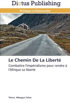 portada Le Chemin De La Liberté: Combattre l'impérialisme pour rendre à l'Afrique sa liberté